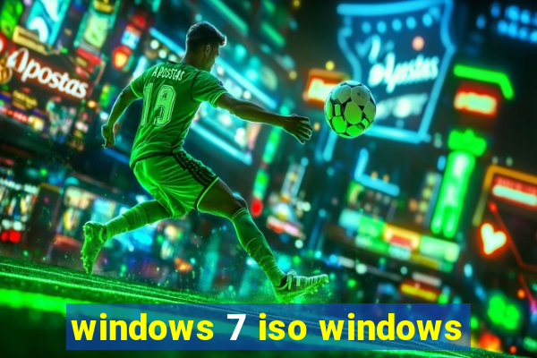 windows 7 iso windows